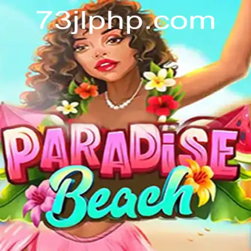 ParadiseBeach: Dive Into an Exciting World with 73JL.COM