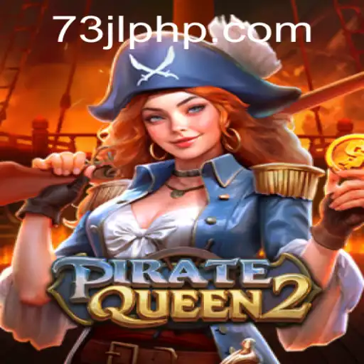 Unleashing the Adventure: PirateQueen2 and the Legend of 73JL.COM
